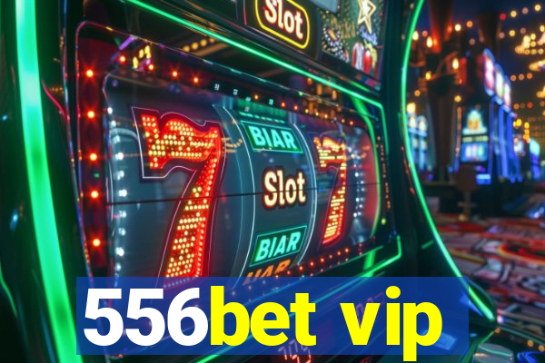 556bet vip